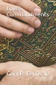 Love's Commandments by Gary R Ferris, Jr