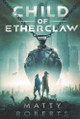Child of Etherclaw Matty Roberts 9798986065809