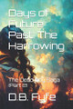 Days of Future Past: The Harrowing: The Dead Boy Saga (Part 2) D B Fyfe 9798362337551