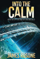 Into the Calm: Book Six James Rosone 9781957634913