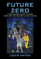 Future Zero Louis Anton 9781977225948