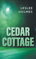 Cedar Cottage Leslee Holmes 9781800317925