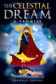 The Celestial Dream by Shahnaz Ghodsi