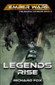 Legends Rise by Richard Fox