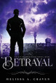Betrayal by Melissa a Craven
