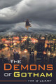 The Demons of Gotham Tim J O'Leary 9798890315496