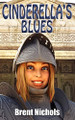 Cinderella's Blues by Brent Nichols