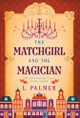 The Matchgirl and the Magician L Palmer 9781961446021