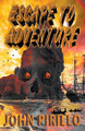 Escape to Adventure John Pirillo 9798201800291