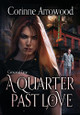 A Quarter Past Love Corinne Arrowood 9781736818923