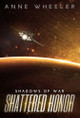 Shattered Honor Anne Wheeler 9781951910327