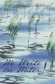 We Write on Water by David Ackley
