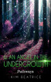 An Angel In The Undergrowth: Pathways Kim Beatrice 9798618284080