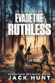 Evade the Ruthless by Jack Hunt