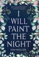 I Will Paint the Night Sam Muller 9798887850245