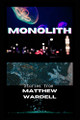 Monolith by Matthew Wardell