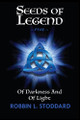 Of Darkness and of Light by Robbin L Stoddard