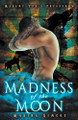 Madness of the Moon by Marina Simcoe