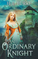 An Ordinary Knight H L Burke 9798224441198