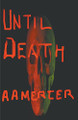 Until Death by A a Mercer