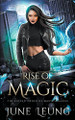 Rise of Magic by June Leung