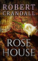 Rose House by Robert Crandall