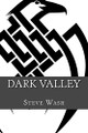 Dark Valley by Ben Wash