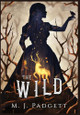 The Wild by M J Padgett