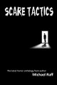 Scare Tactics by Michael Raff