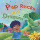 Pop Rocks and Dragons Ifeanyi Onyejekwe 9798985138313