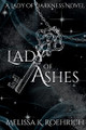 Lady of Ashes Melissa K Roehrich 9798985299113
