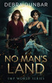 No Man's Land by Debra Dunbar