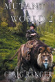 Mutant World 2 Craig Ranger 9798223436744