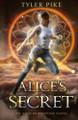 Alice's Secret Tyler Pike 9780994579454