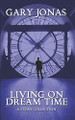 Living on Dream Time by Gary Jonas