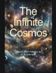 The Infinite Cosmos: Stories and Poems D A Johnson 9798224271580