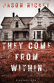 They Come From Within by Jason Nickey