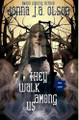 They Walk Among Us Donna J a Olson 9798210439116