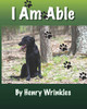 I Am Able by Henry Wrinkles