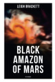 Black Amazon of Mars (SF Classic) by Leigh Brackett