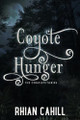 Coyote Hunger by Rhian Cahill