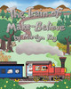 The Train of Make-Believe Marilyn Kay 9798887511436