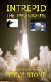 Intrepid - The Two Storms Steve Stone 9781461073277