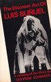 The Discreet Art of Luis Bunuel by Gwynne Edwards