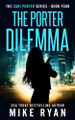 The Porter Dilemma by Mike Ryan