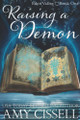 Raising a Demon by Amy Cissell