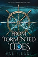 From Tormented Tides Val E Lane 9798218076092
