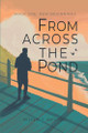 From Across the Pond: Book One: New Beginnings Michael T Bellinger 9798888129821