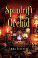Spindrift and the Orchid Emma Trevayne 9781481462600