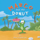 Marco and the Donut Dean Schoenradt 9798218259143
